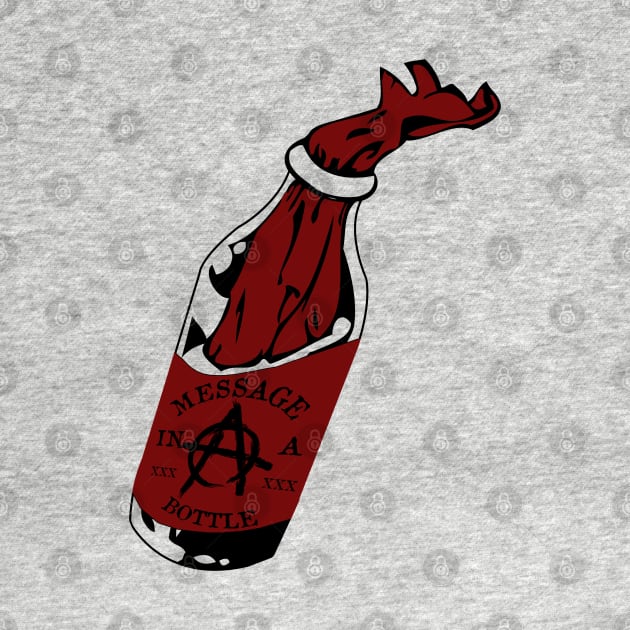 Message In A Bottle - Molotov, Anarchist, Anarchism, Leftist, Protest, Punk, Funny by SpaceDogLaika